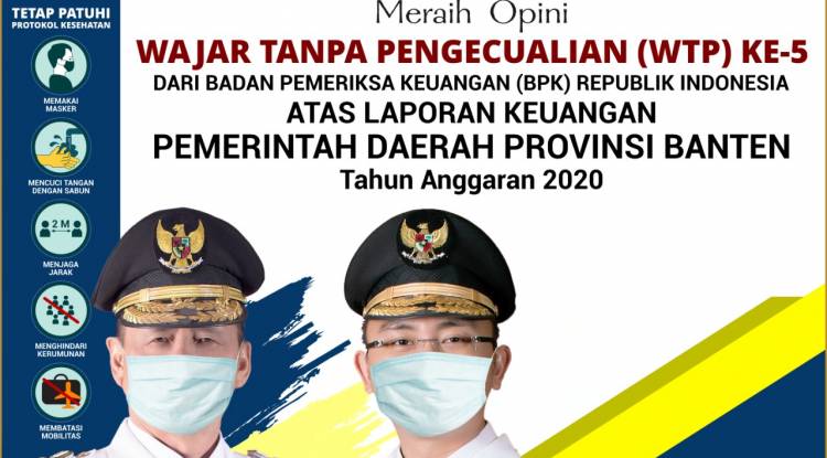Pemerintah Provinsi Banten meraih Opini Wajar Tanpa Pengecualian (WTP) ke-5